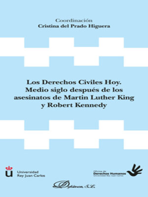 cover image of Los Derechos Civiles Hoy. Medio siglo después de los asesinatos de Martin Luther King y Robert Kennedy